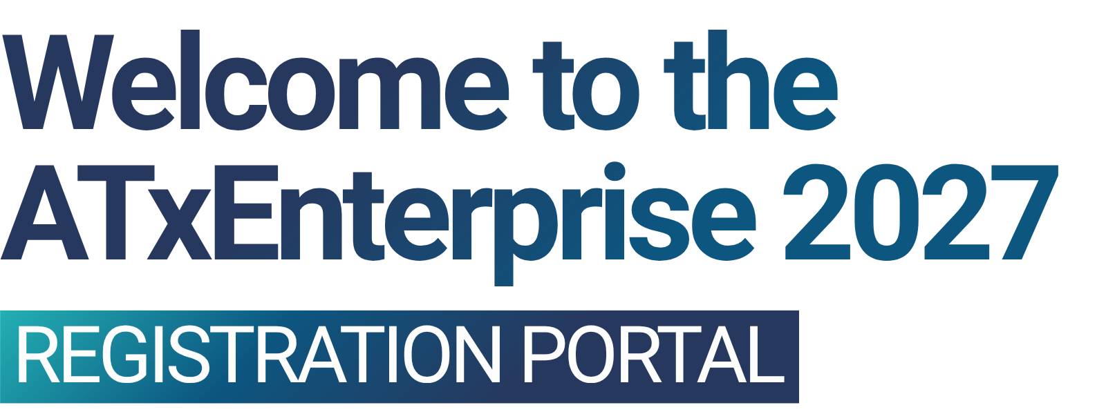 Welcome to the ATxEnterprise 2027 Registration Portal